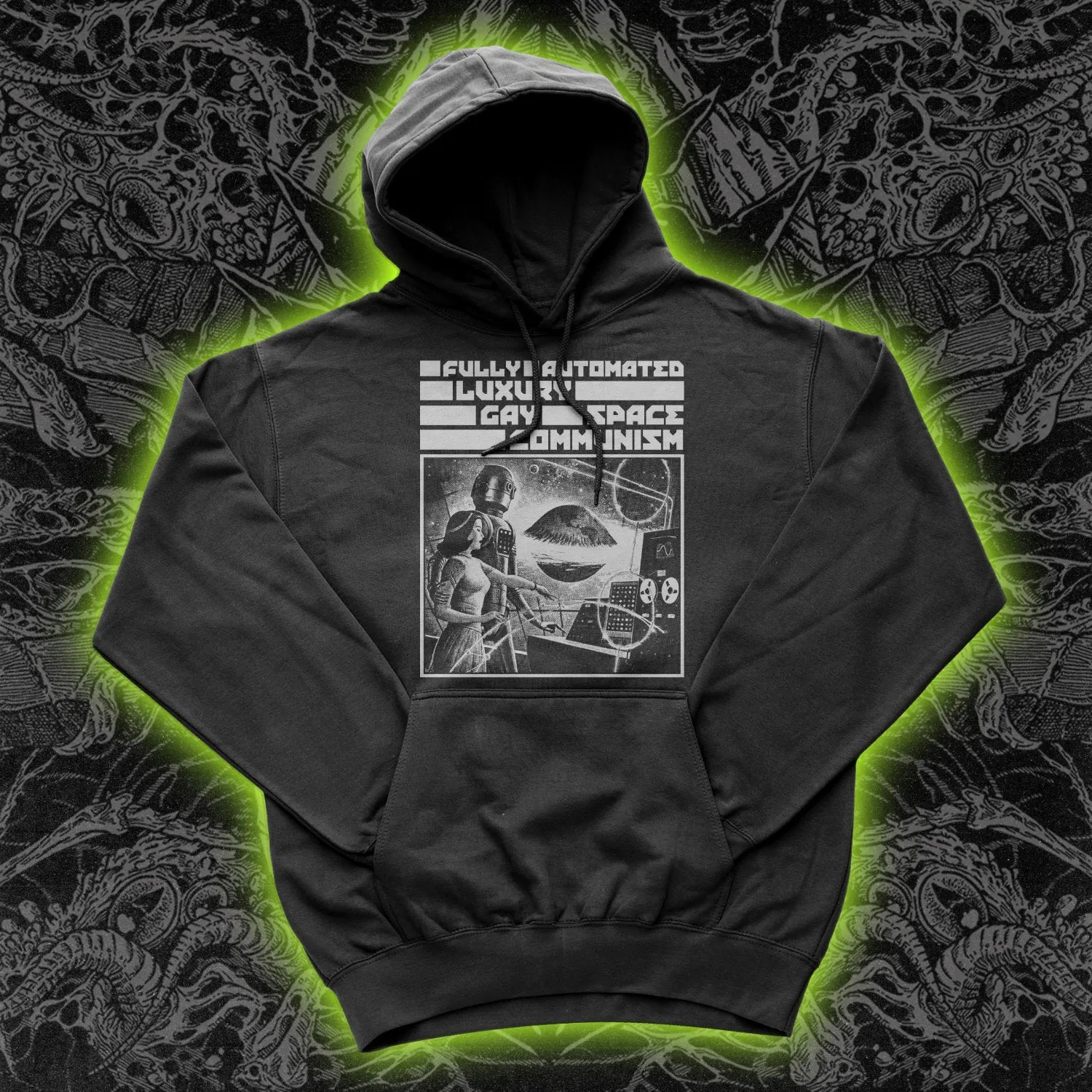 Fully Automated Luxury Gay Space Communism Hoodie